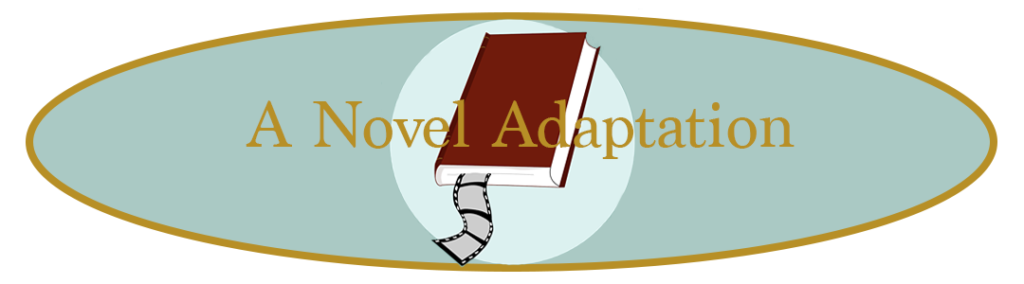 A Novel Adaptation